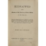 STEVENSON, ROBERT LOUISKIDNAPPED London: Cassell & Company, Limited, 1886. 8vo, first edition, first