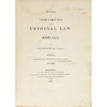 BURNETT, JOHNA TREATISE ON VARIOUS BRANCHES OF THE CRIMINAL LAW OF SCOTLAND Edinburgh: Archibald