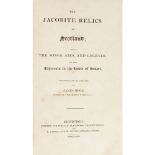 SCOTLAND4 VOLUMES, COMPRISING HOGG, JAMES The Jacobite Relics of Scotland. Edinburgh: W.