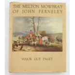 PAGET (GUY), THE MELTON MOWBRAY OF JOHN FERNELEY, SIGNED BY THE AUTHOR, WITH A MOUNTED ORIGINAL