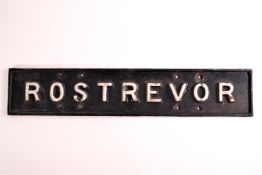 A cast iron sign, 'Rostrevor', possibly from either the train station or the Ferry,