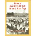 HORSE RACING - WHEN BIRMINGHAM WENT RACING