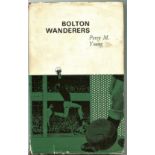 BOLTON WANDERERS HISTORY BY PERCY M. YOUNG