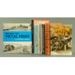 Eleven books on British mines, "Britains Old Metal Mines, A Pictorial Survey",