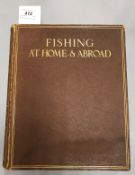 SIR HERBERT MAXWELL "Fishing at Home and Abroad"