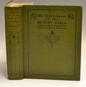 Darwin, Bernard - "The Golf Courses of the British Isles" 1st edition 1910 with illustrations by