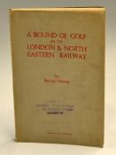 Darwin, Bernard - "A Round of Golf on the London and North Eastern Railway" 2nd ed c.1927