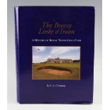 Crampsey, R.A - "The Breezy Links of Troon - A History of Royal Troon Golf Club 1878-2000" 1st ed