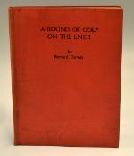 Darwin, Bernard -"A Round of Golf on The L.N.E.R" 1st ed 1925 in original red cloth boards -