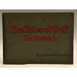 Crombie, Charles - "The Rules of Golf Illustrated" 1st ed 1905 in original illustrated boards -