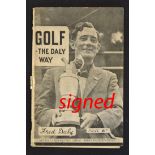 Daly, Fred signed golf booklet - "Golf - The Daly Way" signed by Open Golf Champion (1947) to the