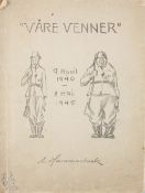 'Vare Venner 9 April 1940 - 8 May 1945' Book by A. Hammarback, Dreyer, Oslo 1945 containing