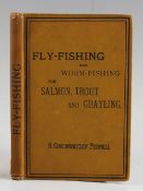 Cholmondeley-Pennell, H. - "Fly-Fishing and Worm-Fishing for Salmon, Trout and Grayling" 1885, 3rd