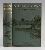 Sheringham, H.T. - "Coarse Fishing" London 1912, 1st Ed, 1st Issue, a fine example in original