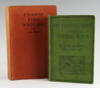 Martin, J.W. "Trent Otter" (2) - "My Fishing Days and Fishing Ways" 1st edition 1906, signed vg,