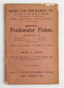 Litten, Ernest, A. - "Some Freshwater Fishes" published by Books for the Bairns 1917, in original