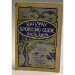 "Railway & Sporting Guide to The Highlands" with shooting and fishing supplement 1936, Glasgow: