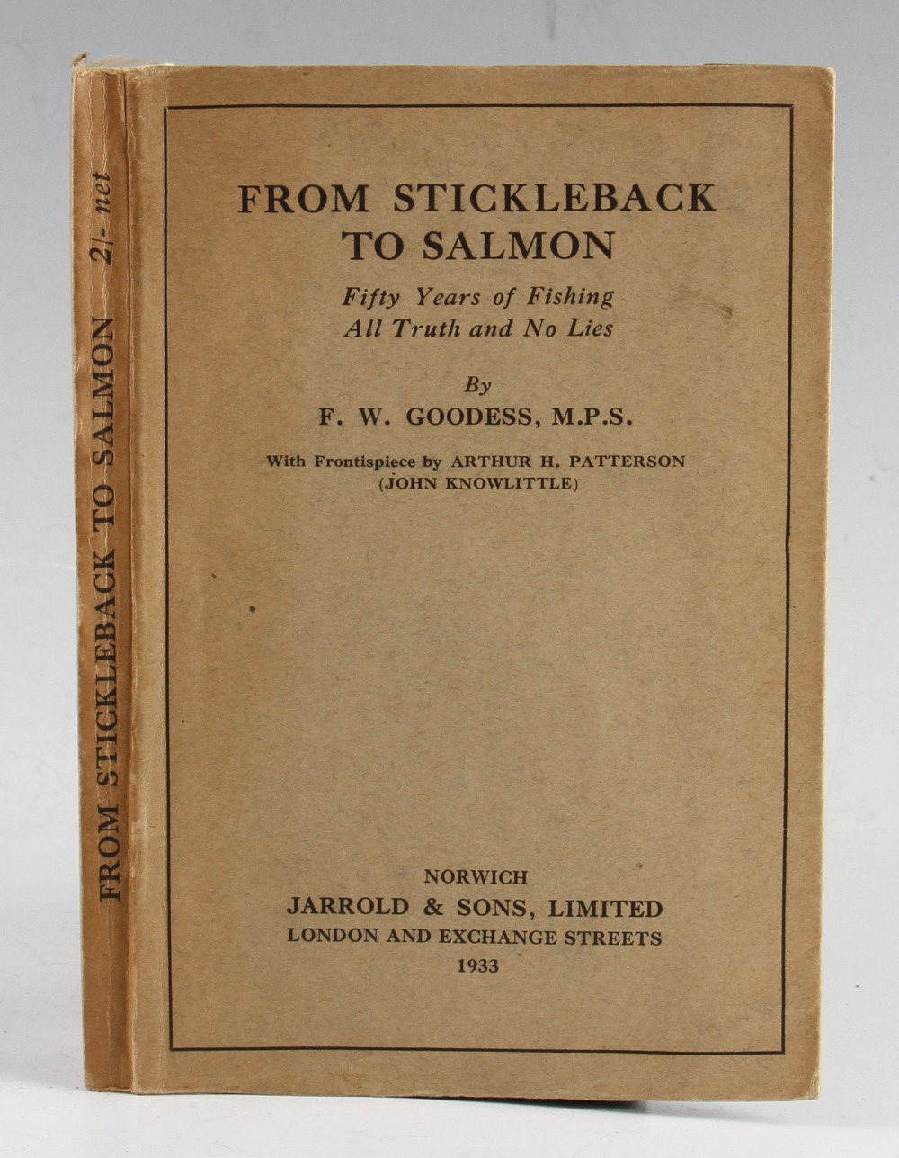 Goodess, F.W. - "From Stickleback To Salmon" Fifty Years of Fishing All Truth and No Lies, Norwich