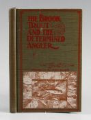 Bradford, C.B. - "The Brook Trout and The Determined Angler" New York 1900, 1st Ed., in cloth