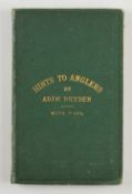 Dryden, Adam - "Hints To Anglers" Edinburgh, 1862 with six folding maps, original green cloth