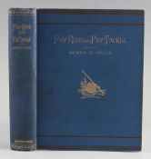 Wells, Henry. P. - "Fly-Rods and Fly-Tackle" circa 1895 1st Ed, original blue cloth binding, overall