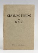 R.A.M. (Marston) - "Grayling Fishing" printed by The Fishing Gazette Ltd, in original card cover,