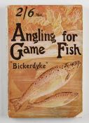 Bickerdyke, J. - "Angling For Game Fish" 6th Ed., c.1922, original paper covers, slight dog ears