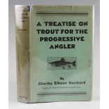 Southard, Charles, Z. - "A Treatise on Trout for the progressive Angler" New York 1931, 1st Ed,