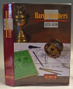 Drewett, John - "Hardy Brothers The Masters the Men and their Reels 1873-1939" with a foreword by