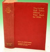 The Ladies Golf Union Official Year Book for 1910 - Vol. XVI - Ed by Miss Issette Pearson -- Publ'