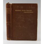 Edmonds, H.H. & Lee, N.N. - "Brook and River Trouting" 1916 published Bradford, 1st Ed, only 1000