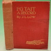 Low, J. L. - "F.G. Tait -A Record, Being His Life, Letters, And Golfing Diary" 1st ed in the