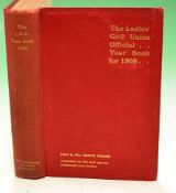 The Ladies Golf Union Official Year Book for 1908 - Vol. XIV - Ed by Miss Issette Pearson -- Publ'