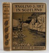 Briggs, Ernest, E. - "Angling & Art in Scotland" 1908, 1st Ed., 32 coloured plates, good condition