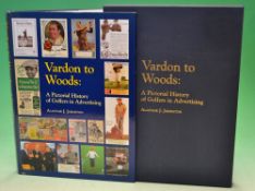 Johnston, Alistair J signed - "Vardon to Woods: A Pictorial History of Golfers in Advertising" 1st