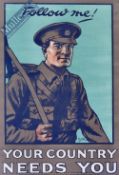 WWI Original Recruiting Poster: Follow Me! Your Country Needs You featuring soldiers in uniform with