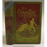 With Pack And Rifle In The Far South West by Achilles Daunt 1886 Book - First edition. A 389 page