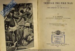 Through the Sikh War c1894 Book G. A. Henty - An indepth account into the Sikh Wars 1845 and 1849.