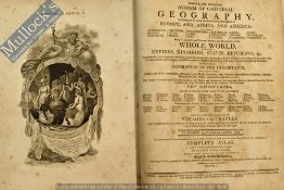George Alexander Cooke, Esq. ‘Modern and Authentic System of Universal Geography’ Vol I and Vol II