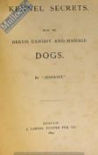 Kennels Secrets Book by Asmont, how to breed, manage and exhibit dogs, 1892, 1st edition, in