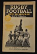 Rugby Booklet, ‘Rugby Football: How to succeed’: by the noted critic and commentator H B T ‘Teddy’