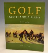 Hamilton, David signed -“Golf – Scotland’s Game” publ’d 1998 – signed twice by David Hamilton once