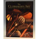 Ellis, Jeffery B - “The Club Maker’s Art – Antique Golf Clubs and Their History” 1st ed 1997 in