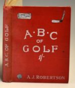 Robertson, A.J -“The A.B.C. of Golf” dated 1904 publ’d Henry J Drane, London, in original red and