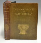 Kerr, John signed - “The Golf Book of East Lothian” signed ltd ed 1896 no 387/500 – original brown