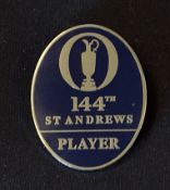 2015 Open Golf Championship Players Enamel Badge: played at St Andrews won by Zach Johnson. New