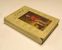 Darwin, Bernard et al - “A History of Golf In Britain” 1st ed 1952 original green cloth boards c/w