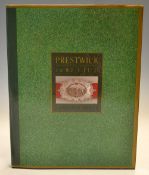 Prestwick Golf Club – “Birth Place of The Open” 1st ed 1989 Ltd edition of only 1250 copies