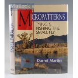 Fishing Book signed - Martin, Darrel – “Micropatterns Tying & Fishing The Small Fly” signed by the