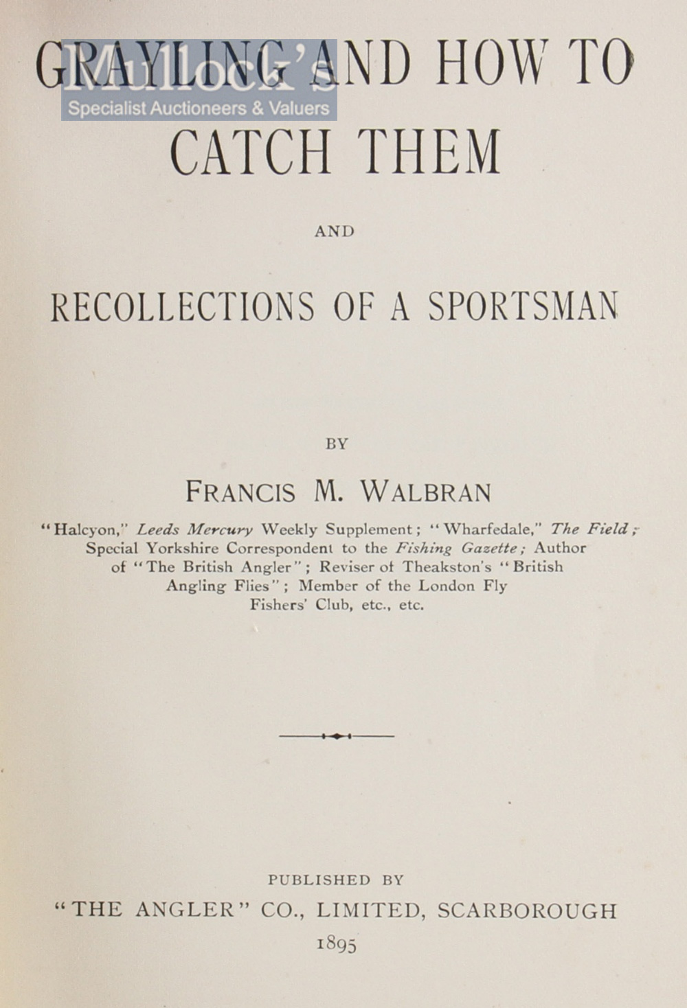 Fishing Book - Walbran, Francis, M. – “Grayling and How to Catch Them and Recollections of a - Image 2 of 2